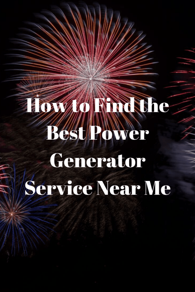 how-to-find-the-best-power-generator-service-near-me-generators-zone