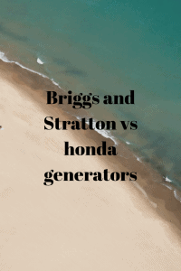 Briggs and Stratton vs honda generators