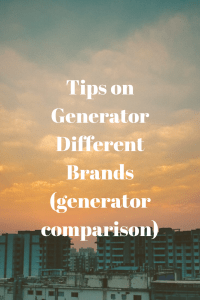 Tips on Generator Different Brands (generator comparison)