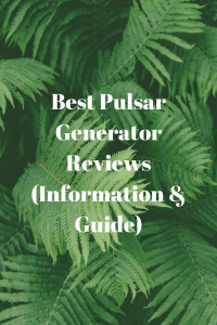 Best Pulsar Generator Reviews (Information & Guide)