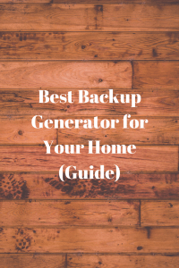 Best Backup Generator for Your Home