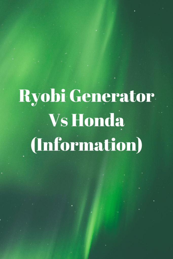 Ryobi Generator Vs Honda (Information)