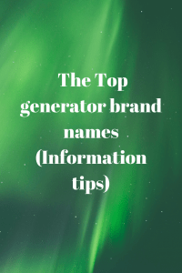  The Top generator brand names (Information tips)