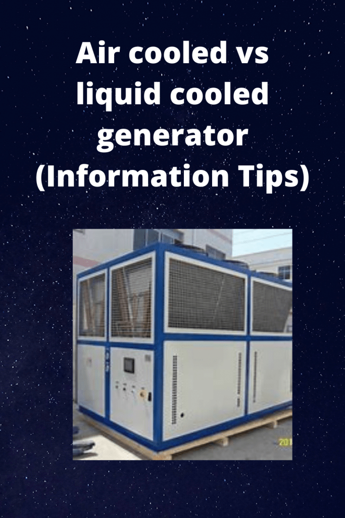 Air cooled vs liquid cooled generator (Information Tips)