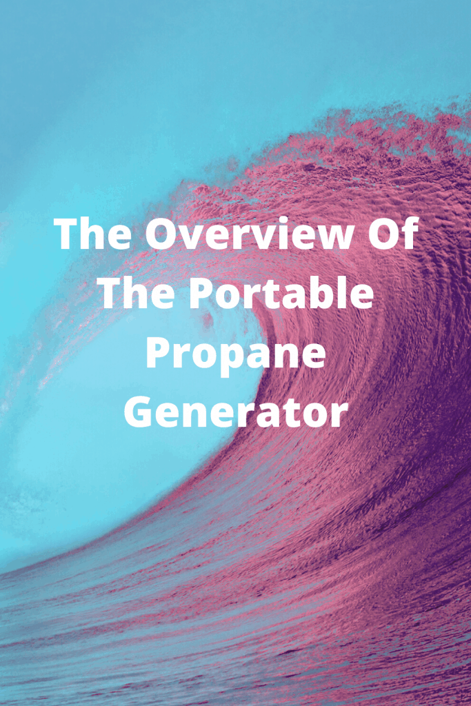 The Portable Propane Generator