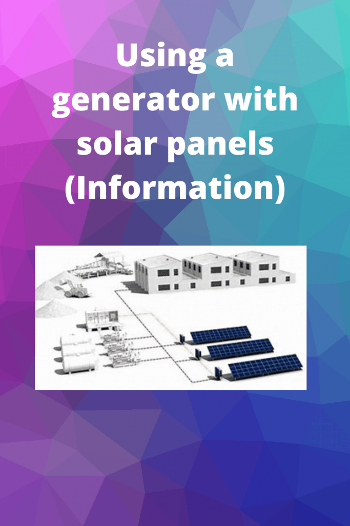 Using a generator with solar panels (Information)