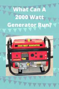 What Can A 2000 Watt Generator Run tips