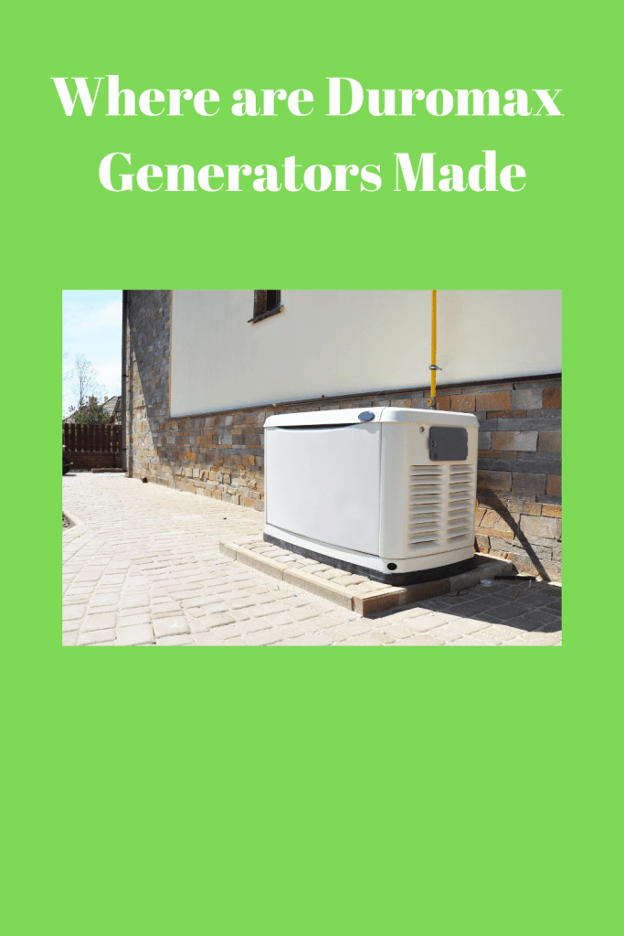 Where are Duromax Generators Made